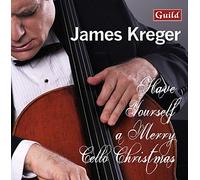 James Kreger/Rybeck/Sterman - Have yourself a Merry Cello Christmas
