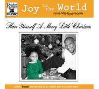 Have Yourself a Merry Little - Joy to the World: Have Yourself a Merry Little Xma