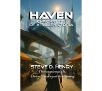 Haven: Chronicles of a Fallen Utopia