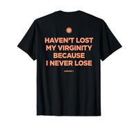 HAVEN'T LOST MY VIRGINITY BECAUSE I NEVER LOSE - LIVELIFE Camiseta