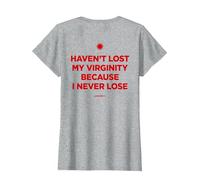 Haven't Lost MY Virginity Because I Never Lose - LIVELIFE Camiseta, Mujer, Gris Jaspeado, 3XL