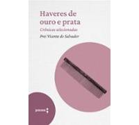 Haveres De Ouro E Prata - Crônicas Selecionadas (ebook)