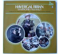 Havergal Brian - Symphonies 10 & 21