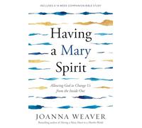 Having a Mary Spirit: Allowing God to Change Us from the Inside Out
