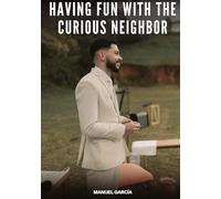 Having Fun with the Curious Neighbor: Gay Erotic Stories of Extreme Sex for Mature Men: 118