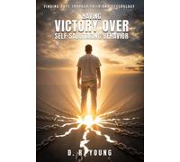 Having Victory Over Self- Sabotaging Behaviour: Finding Hope Through Faith and Psychology