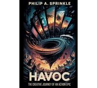 Havoc:: The Creative Journey of an Action Epic