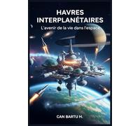Havres Interplanétaires: L'avenir de la vie dans l'espace