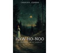 Haw-Ho-Noo; Or, Records of a Tourist: 19th Century American Travel Memoirs