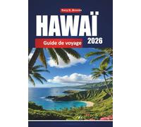 HAWAÏ GUIDE DE VOYAGE 2026: Le planificateur ultime de la saut d'île en île avec des conseils locaux, les meilleures plages, les trésors cachés et les itinéraires abordables