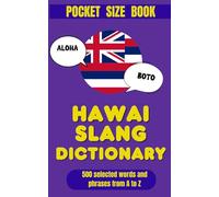 Hawai Slang Dictionary: The Fun Way to Understand Island Talk (American Slang Dictionaries)