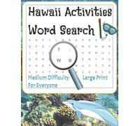 Hawaii Activities Word Search 55 Puzzles: Large Print Easy to Read Puzzle Book about fun in Hawaii with Solutions