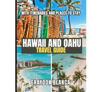 HAWAII AND OAHU TRAVEL GUIDE 2026