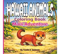 Hawaii Animals Coloring Book - Maui Adventure: Cute Tropical Wildlife Coloring Pages For Adults, Teens, & Kids Of All Ages! | Featuring Maui’s Animals | 8.5x8.5 Inches | 40+1 Pictures
