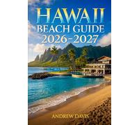 HAWAII BEACH TRAVEL GUIDE 2026-2027 (2026 Updated Adventure Guide)