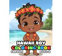 Hawaii Boy Coloring For Kid Book Age 3-8: 51 Fun and Adorable Hawaii Boy Illustrations for boys and girls