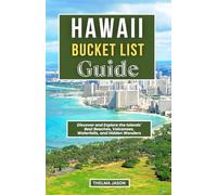 HAWAII BUCKET LIST GUIDE: Discover and Explore the Islands' Best Beaches, Volcanoes, Waterfalls, and Hidden Wonders (My Bucket List - Your Bucket List - Our Bucket List)
