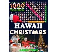 Hawaii Christmas Word Search (Large Print): 50 Local Word-Find Puzzles • 20 Words Each • 1000 Hawaii Terms • Answers Included • Easy to Read for ... (50 States Christmas Word Search Collection)