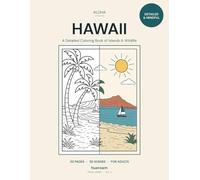 Hawaii Coloring Book for Adults: Aloha - A Detailed & Mindful Coloring Book of Hawaiian Islands & Wildlife | 30 Intricate Scenes for Stress Relief, ... Daydreams (Hueroam Travel Series, Volume 2)