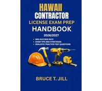 HAWAII CONTRACTOR LICENSE EXAM PREP HANDBOOK: Proven study strategies to help you achieve first-time success