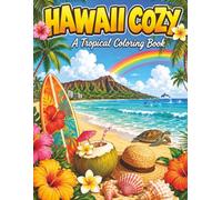 Hawaii Cozy: A Tropical coloring book (Cozy Destinations)