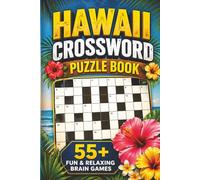 Hawaii Crossword: Crossword Puzzles with Easy to Read Print about Beaches, Volcanoes, Trivia and more | 6x9 inches 125 Pages| 55+ puzzles... Puzzles for Kids, Adults & Seniors
