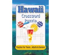 Hawaii Crossword Puzzles: Crossword Puzzles with Easy to Read Print about relaxing, beach, vacation and more | 6x9 inches 110 Pages| 50+ puzzles... Gifts for Vacation Holidays and Free Times