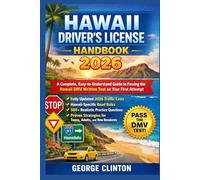Hawaii Driver’s License Handbook 2026: A Complete, Easy-to-Understand Guide to Passing the Hawaii DMV Written Test on Your First Attempt - Featuring Fully Updated 2026 Traffic Laws, Hawaii-Specific R