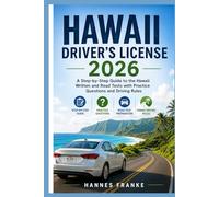 HAWAII DRIVERS LICENSE 2026: A Step-by-Step Guide to the Hawaii Written and Road Tests with Practice Questions and Driving Rules (RoadWise Driver Series)