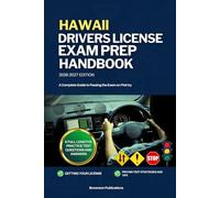 HAWAII DRIVERS LICENSE EXAM PREP HANDBOOK: A Complete Guide to Passing the Exam on First (USA DRIVERS LICENSE GUIDES)
