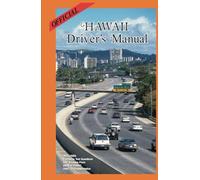 HAWAII Driver's Manual: INCLUDES Complete Test Questions and Answers From State of Hawail. Dept. Of Transportation