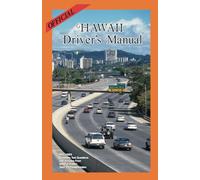 HAWAII Driver's Manual: INCLUDES Complete Test Questions and Answers From State of Hawail. Dept. Of Transportation