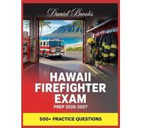 Hawaii Firefighter Exam Prep 2026-2027: In-Depth Material Review with Practice Question Set, Complete Answer Keys, and Solutions
