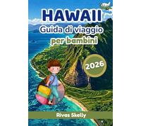 Hawaii Guida Di Viaggio Per Bambini 2026