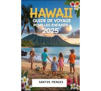 Hawaii Guide de Voyage Pour Les Enfants 2025