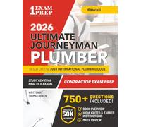 Hawaii Journeyman Plumber License Exam Prep & Study Guide: All-in-One with Plumbing Code Review, 750+ Practice Questions, Calculations, and Proven Strategies to Pass Your Licensing Exam