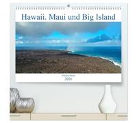 Hawaii, Maui und Big Island (hochwertiger Premium Wandkalender 2026 DIN A2 quer), Kunstdruck in Hochglanz: Traumhafte Küsten und atemberaubende ... hawaiianischen Inseln Maui und Big Island.
