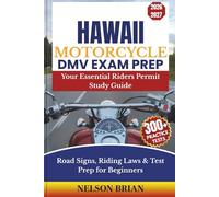 Hawaii Motorcycle DMV EXAM PREP: Your Essential Riders Permit Study Guide - Road Signs, Riding Laws & Test Prep for Beginners (Two-Wheel Test Mastery Series)