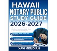 HAWAII NOTARY PUBLIC STUDY GUIDE 2026-2027: A Comprehensive Overview of Core Concepts, Principles, and Foundational Knowledge Required for Mastery with 9 full length Questions and Answer