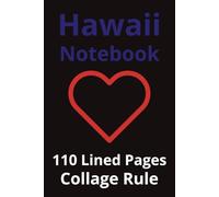 Hawaii Notebook: Travel Journal, Travelers Notebook, Travel Diary, Travel gifts for men and women, Vacation Journal, Hawaii lovers, 110 Lined pages, 6x9 Inches