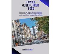 HAWAII REISEFÜHRER 2026: Insidertipps zur lokalen Küche, zu günstigen Unterkünften, SIM-Karten und Konnektivität sowie zu nahtlosem Transport über die Inseln