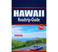 HAWAII Roadtrip-Guide 2026: Detaillierte Inselrouten, Tipps zur Autovermietung, Stranderlebnisse und lokale Gastronomieempfehlungen