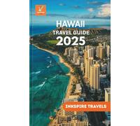 Hawaii Travel Guide 2025: An Intimate Chronicle of Island Reverie, Culinary Artistry, and Untamed Landscapes