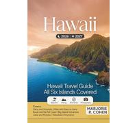 Hawaii Travel Guide 2026/2027: Your All-Islands Companion to Oahu, Maui, Kauai, Big Island, Lanai & Molokai with Honolulu, Haleakala, Road to Hana, Na Pali Coast, Volcanoes & More, with Itineraries