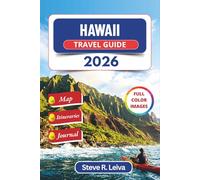 Hawaii Travel Guide 2026 (Full Color): Discover Snorkeling Reefs, Volcanic Landscapes, Waterfall Trails, and Aloha Culture with Practical Tips, ... Pages (Full-Color Smart Traveler Guide)