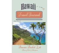 Hawaii Travel Journal: Hawaii Bucket List Memory Book of Adventures