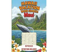 Hawaii Vacation Word Search: Maui Edition: 80 Themed Puzzles and 800 Words Exploring Maui Culture, History, and Tropical Travel Sites