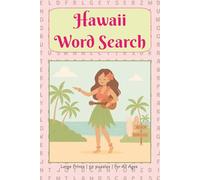 Hawaii Word Search Puzzle Book: 50 Hawaiian-Themed Puzzles for All Ages | 6x9 Easy to Carry | 100 Pages | Relaxing Large Print Word Searches with 750 Tropical Words