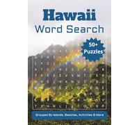 Hawaii Word Search Puzzle Book: Grouped By Islands, Beaches, Activities & More | Easy to Read Print | 6x9 Inches, 110 Pages | Solutions Included