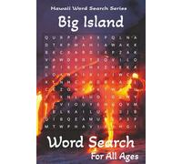 Hawaii Word Search Series: Big Island: Explore the Big Island of Hawai‘i through 55 fun word search puzzles featuring towns, beaches, volcanoes, ... wonders, and unforgettable island adventures